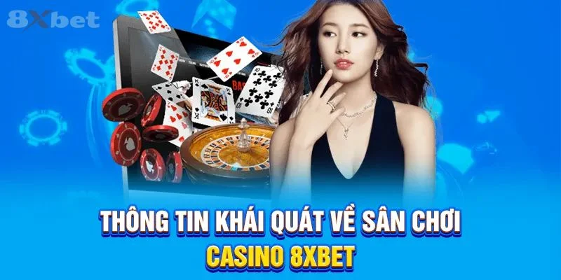 Casino 8Xbet: Sòng Bài Trực Tuyến Hấp Dẫn Và Uy Tín Số 1 2 Sảnh chơi Casino hấp dẫn, sống động chỉ có tại nhà cái 8Xbet.