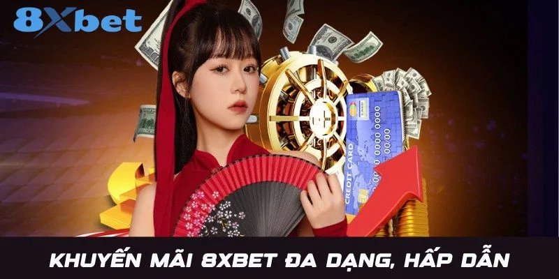 Khuyến Mãi 8Xbet – Tham Gia Với Siêu Ưu Đãi Cho Cược Thủ 3 Chương trình khuyến mãi 8Xbet luôn được cập nhật liên tục đến người chơi.
