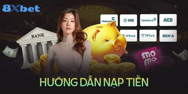Nạp Tiền 8Xbet - Hướng Dẫn Cực Nhanh Cho Hội Viên 4 Nắm bắt lưu ý cần thiết để nạp tiền 8Xbet thành công ngay từ lần đầu.