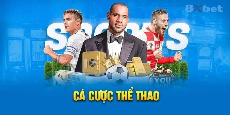 Thể Thao 8Xbet - Kho Kèo Cá Độ Liên Tục Cập Nhật Trong Ngày 2 Thể thao 8Xbet là sân chơi uy tín, sôi động được bet thủ đánh giá cao.